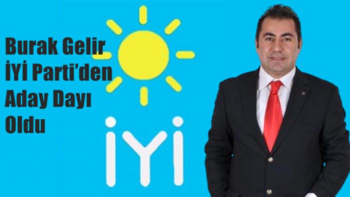 BURAK GELR Y PARTDEN ADAY ADAYI