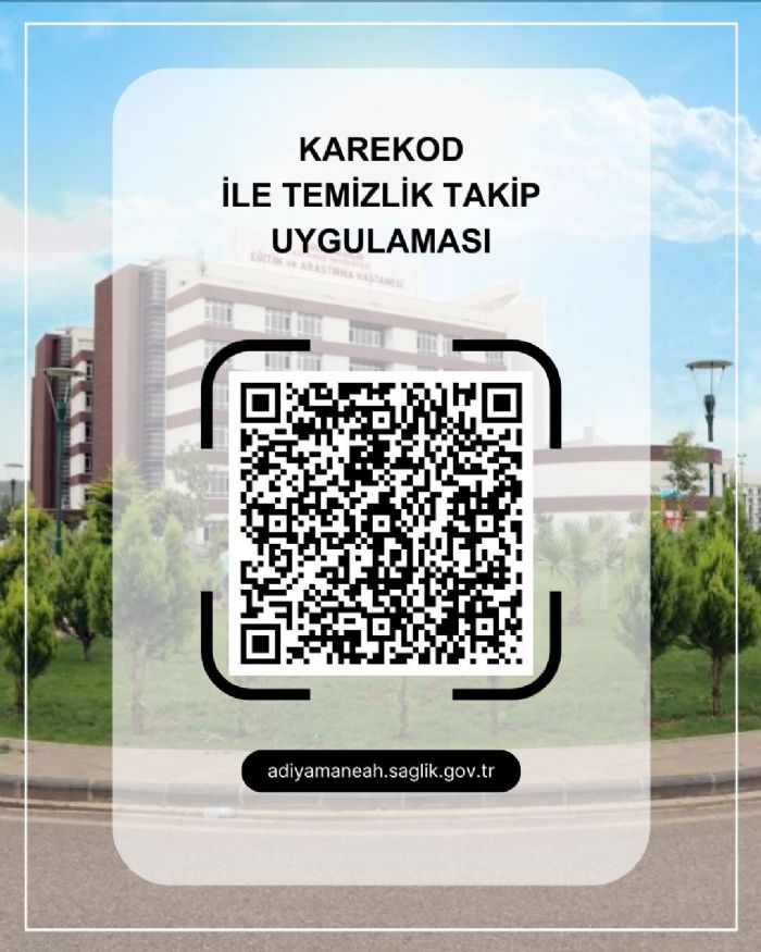 Adıyaman’da Sağlıkta Dijital Dönüşüm: Karekod ile Temizlik Takip Uygulaması Başladı